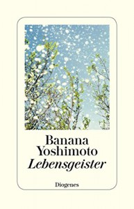 Lebensgeister - Thomas Eggenberg, Banana Yoshimoto