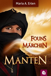 Founs Märchen - Manten - Maria A. Erlen