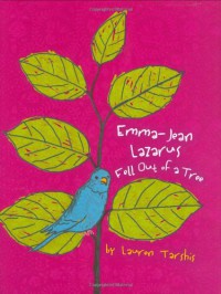 Emma Jean Lazarus Fell Out of a Tree - Lauren Tarshis