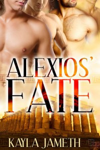 Alexios' Fate (Apollo's Men) - Kayla Jameth