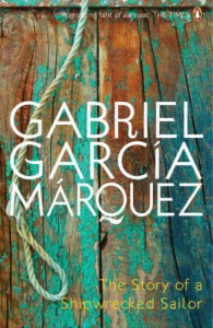 The Story of a Shipwrecked Sailor - Randolph Hogan, Gabriel García Márquez