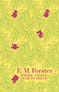 Where Angels Fear To Tread - E.M. Forster