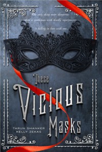 These Vicious Masks - Kelly Zekas, Tarun Shanker
