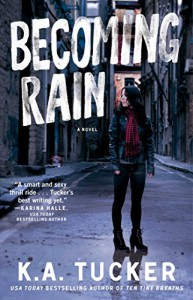 Becoming Rain - K.A. Tucker