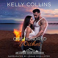 One Hundred Wishes (Aspen Cove #3) - Kelly Collins, Logan McAllister