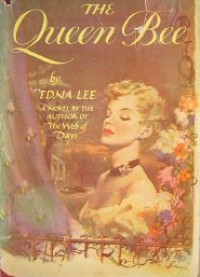 The Queen Bee - Edna L. Lee