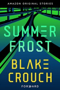 Summer Frost - Blake Crouch
