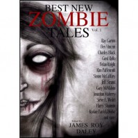 Best New Zombie Tales Trilogy (Vol. 1, 2 & 3) - James Roy Daley,  Jeff Strand,  Simon Wood,  Joe McKinney,  Bev Vincent,  Robert Swartwood,  Kim Paffenroth,  Tim Lebbon,  Harry Shannon,  David Niall Wilson,  Nancy Kilpatrick,  Gary McMahon,  Rio Youers,  Jeremy C Shipp,  Nate Kenyon,  Paul Kane,  Cody Goodfellow,  Book