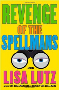 Revenge of the Spellmans - Lisa Lutz