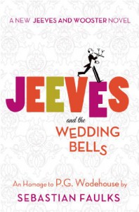 Jeeves and the Wedding Bells - Sebastian Faulks