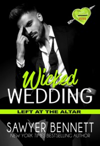 Wicked Wedding - Sawyer Bennett