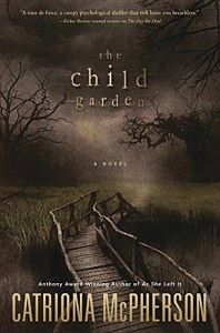 The Child Garden: A Novel - Catriona McPherson