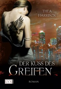 Der Kuss des Greifen (German Edition) - Thea Harrison, Cornelia Röser