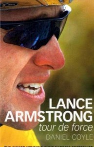 Lance Armstrong: Tour de Force - Dan Coyle