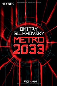 Metro 2033 - Dmitry Glukhovsky, M. David Drevs, Дмитрий Глуховский