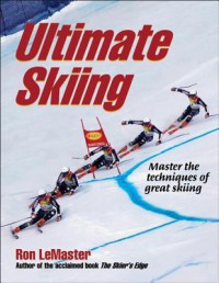 Ultimate Skiing - Ron LeMaster,  Jr.