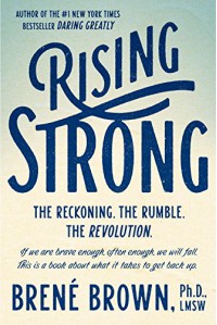 Rising Strong - Brené Brown