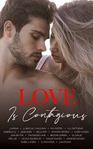 Love is Contagious : A Charity Anthology - J. L. Beck, Casey Hagen, J. Saman