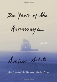The Year of the Runaways - Sunjeev Sahota