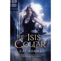 The Isis Collar (Blood Singer, #4) - Cat Adams