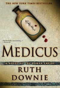 Medicus (Gaius Petreius Ruso #1) - Ruth Downie