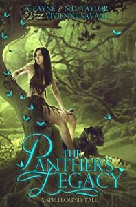 The Panther's Legacy: A Spellbound Tale - A. Payne, N.D. Taylor, Vivienne Savage