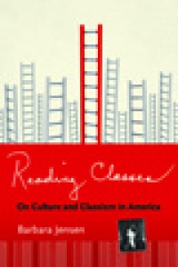 Reading Classes: On Culture and Classism in America - Barbara Jensen