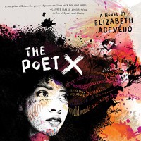 The Poet X - Elizabeth Acevedo