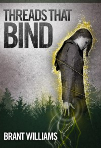 Threads That Bind (Havoc Chronicles, #1) - Brant Williams