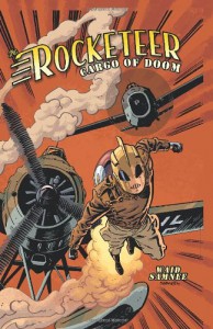 Rocketeer: Cargo of Doom - Mark Waid, Chris Samnee