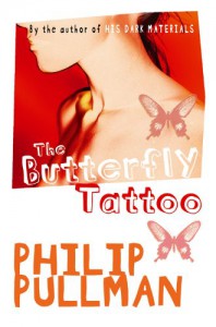 The Butterfly Tattoo - Philip Pullman