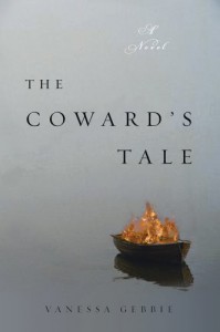 The Coward's Tale: A Novel - Vanessa Gebbie