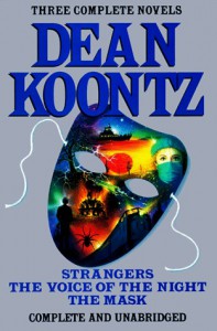 Dean Koontz Omnibus: Strangers / The Voice of the Night / The Mask - Dean Koontz