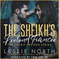 The Sheikh’s Pretend Fiancée - Leslie North