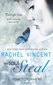 My Soul to Steal  - Rachel Vincent