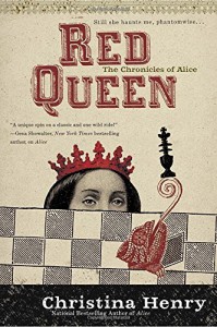 Red Queen (The Chronicles of Alice) - Christina Henry