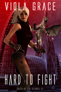 Hard to Fight (Tales of the Citadel Book 51) - Viola Grace