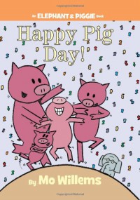 Happy Pig Day! - Mo Willems
