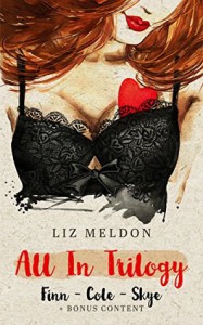 All In Trilogy: Book Bundle + Bonus Content - Liz Meldon