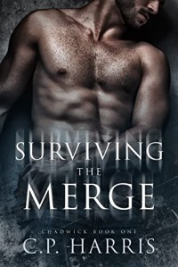 Surviving the Merge - C.P. Harris