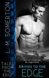 Driven to The Edge (Tales from The Edge Book 7) - L.M. Somerton