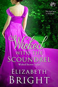 Wicked with the Scoundrel - Elizabeth Bright