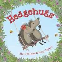 Hedgehugs - Steve Wilson, Lucy Tapper