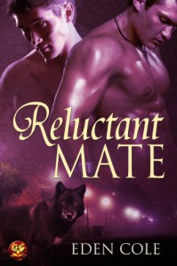 Reluctant Mate - Eden Cole