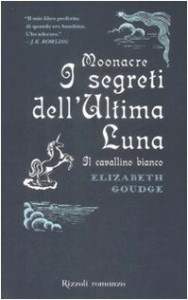 Moonacre. I segreti dell'ultima luna. Il cavallino bianco - Elizabeth Goudge