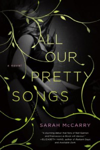 All Our Pretty Songs - Sarah McCarry