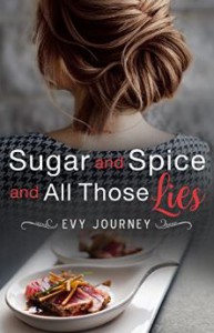 Sugar and Spice and All Those Lies - Evy Journey