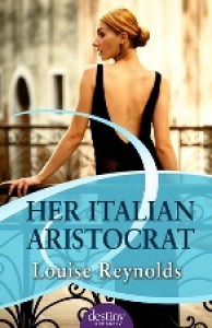 Her Italian Aristocrat - Louise   Reynolds