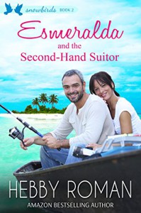 Esmeralda and the Second-Hand Suitor (Snowbirds Book 2) - Hebby Roman