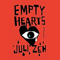 Empty Hearts - Juli Zeh, John Cullen, Cynthia Fangman Farrell